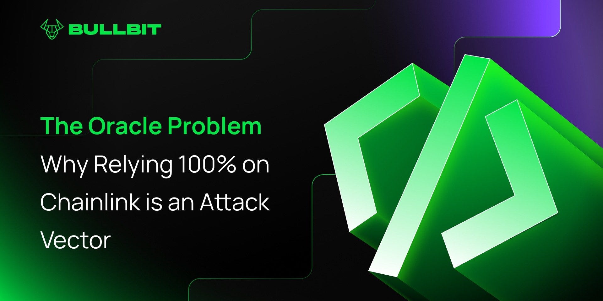 The Oracle Problem: Why Relying 100% on Chainlink is an Attack Vector | by  BullBit - AI Perp DEX | Dec, 2025 | Medium
