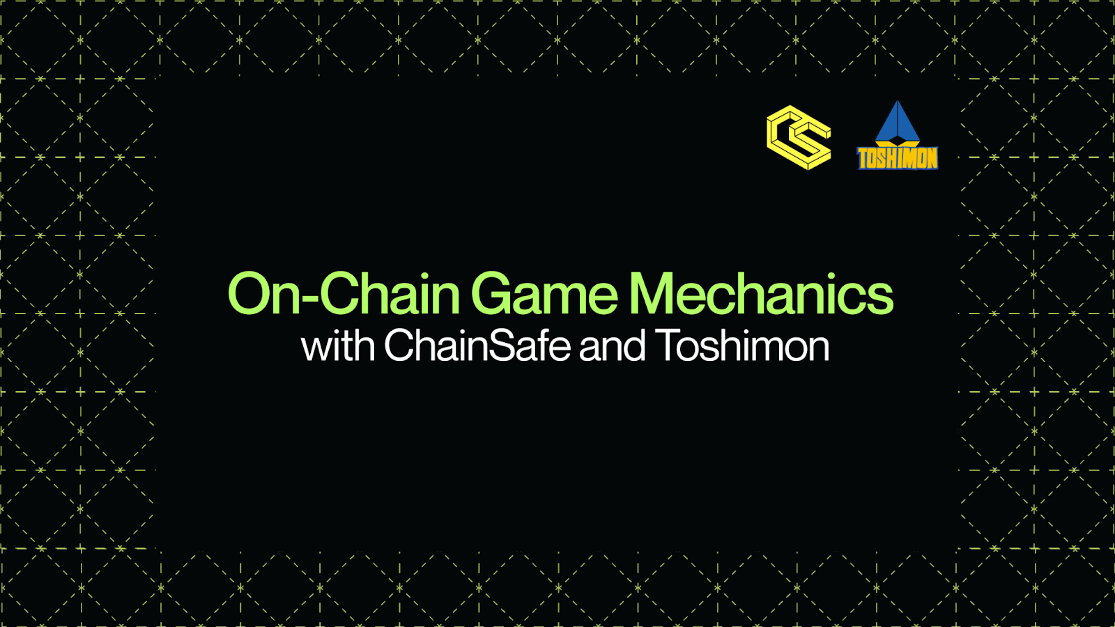 On-Chain Game Mechanics With ChainSafe And Toshimon