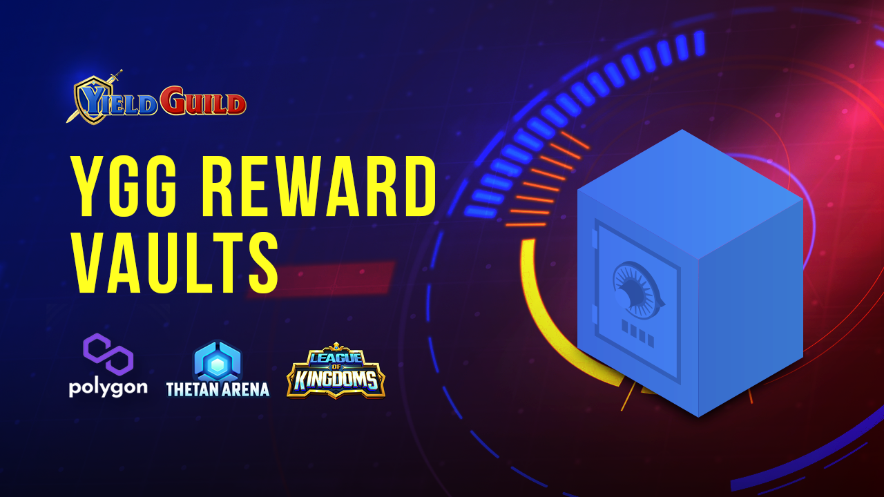 YGG Launches New Reward Vaults. On July 27, 2022, YGG introduced the… | by  Yield Guild Games | Yield Guild Games | Medium
