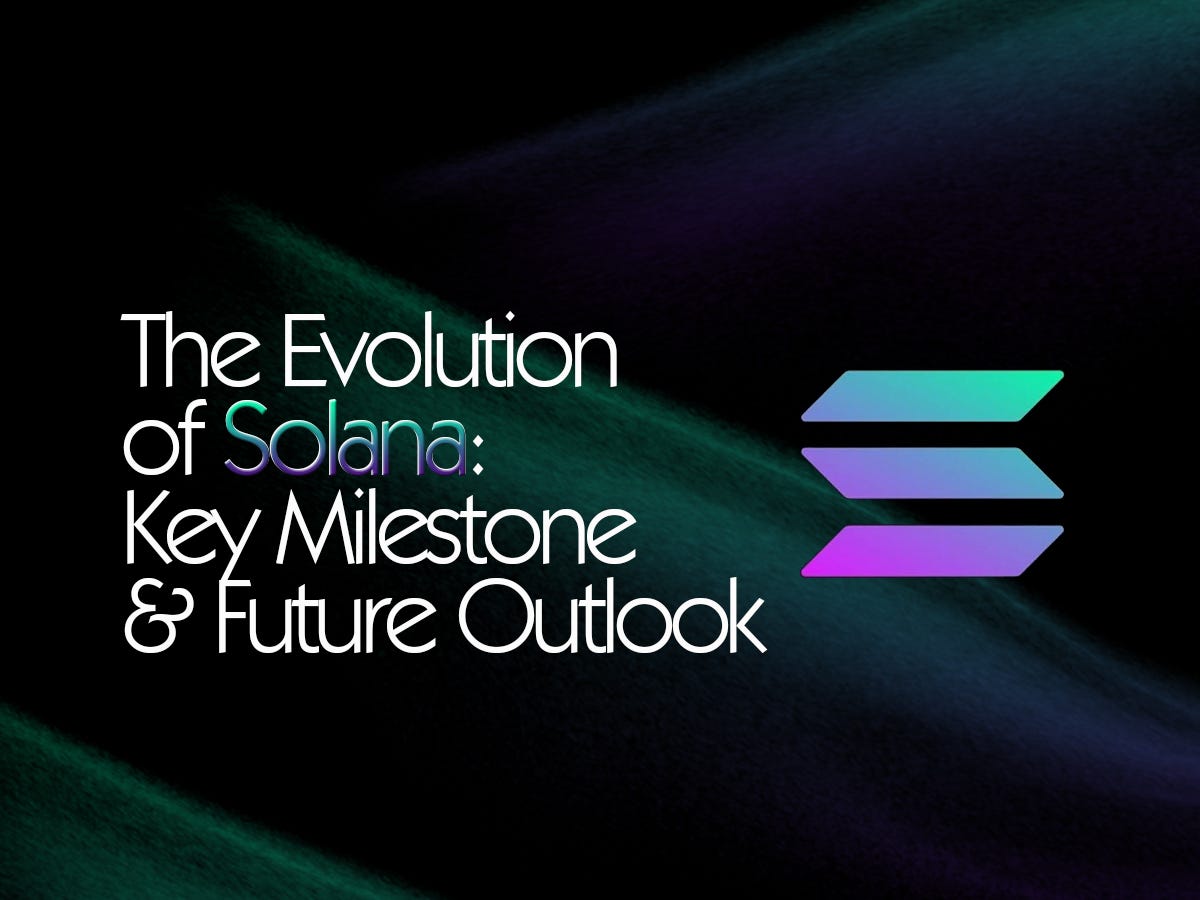 The Evolution of Solana, Key Milestones and Future Outlook | by Innocent  Nweke | Medium