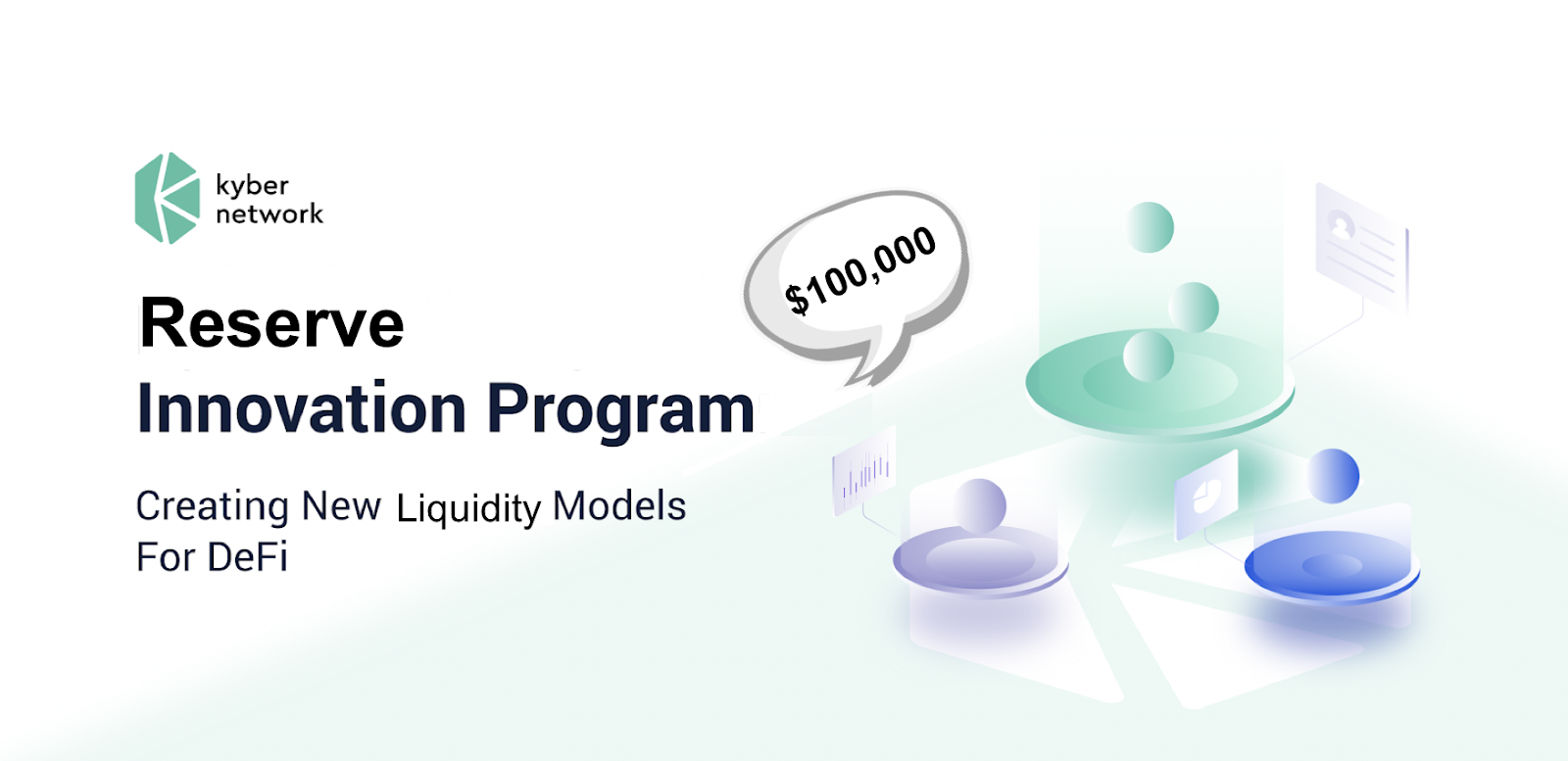 Kyber Reserve Innovation Program: New Liquidity Models For DeFi | by Kyber  Network | Kyber Network | Medium