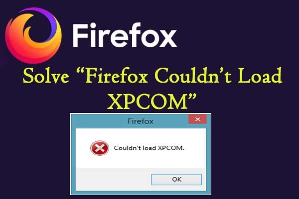 How to Solve “Firefox Couldn't Load XPCOM” — 4 Solutions | by
