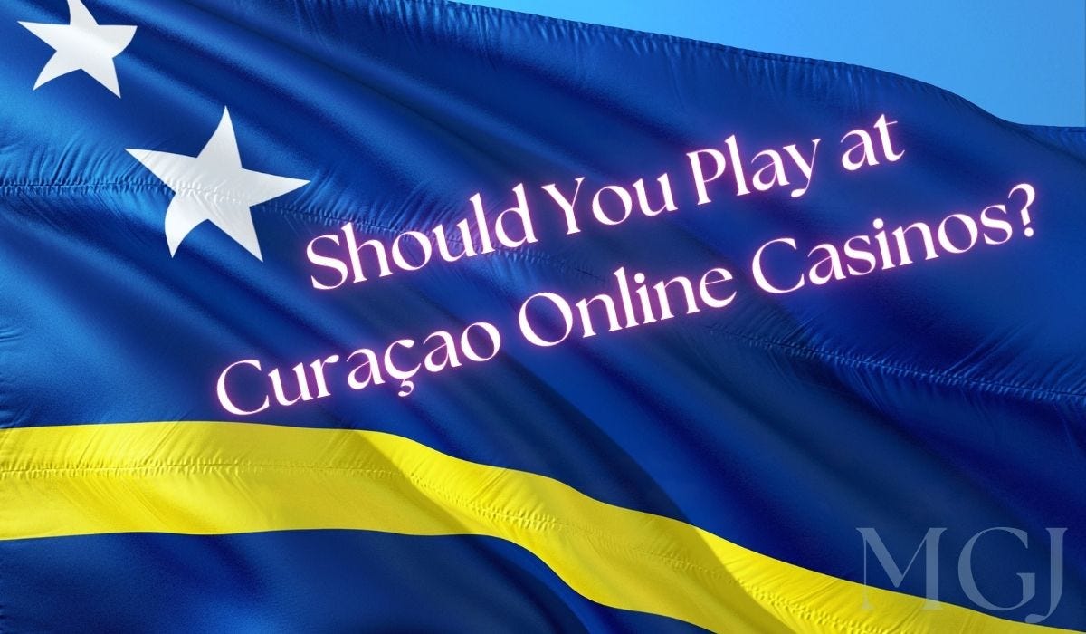 3 Reasons Why Playing at Curaçao Casinos is a Bad Idea | Medium
