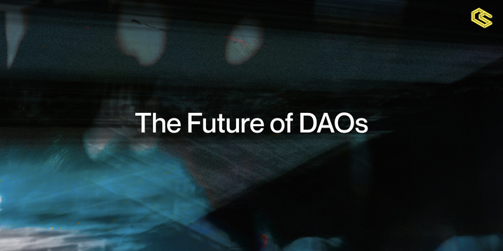 The Future of DAOs: Building Out The Organizational Primitives of web3