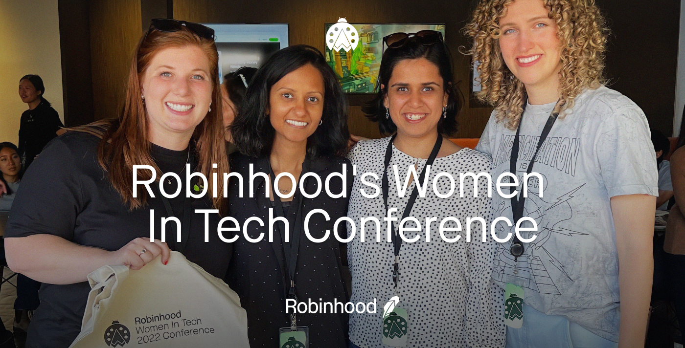 Women In Tech: A look into the Women in Tech Conference | by Robinhood |  Robinhood | Medium