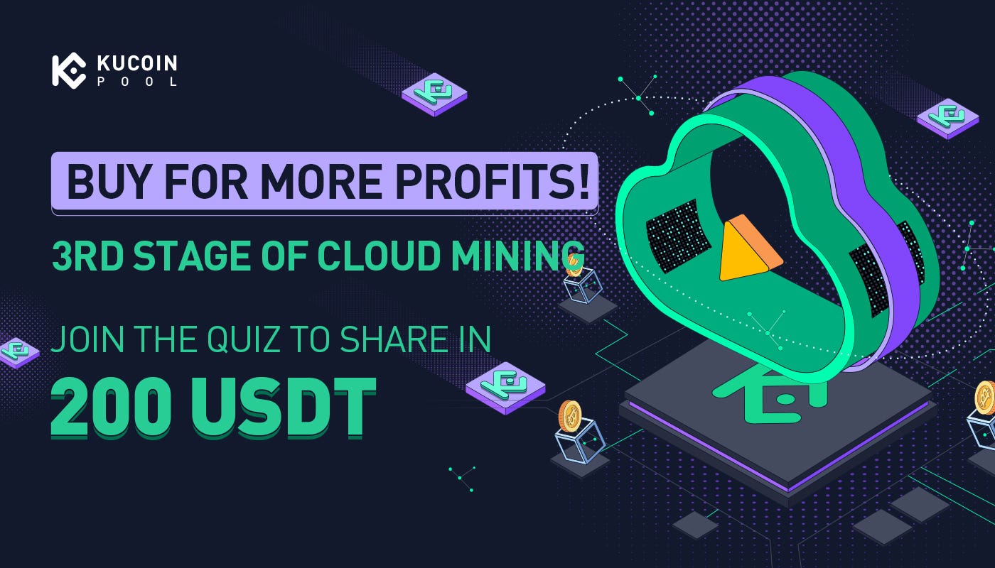 Kucoin Cloud Mining Pool Is Back! Is It Still Worth It? | by Trader FX |  Coinmonks | Medium