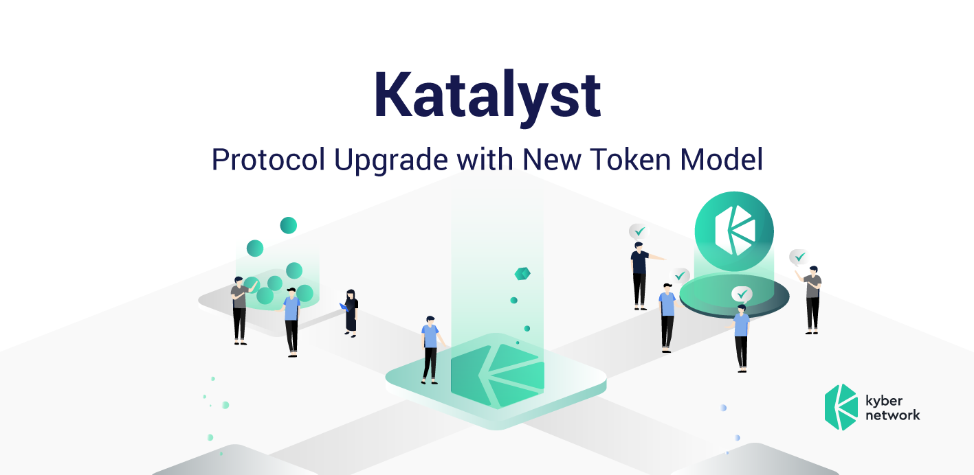 Katalyst: Kyber Protocol Upgrade and 2020 Plans | by Kyber Network | Kyber  Network | Medium