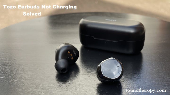 Tozo Earbuds Not Charging: Quick Fixes and Troubleshooting Tips