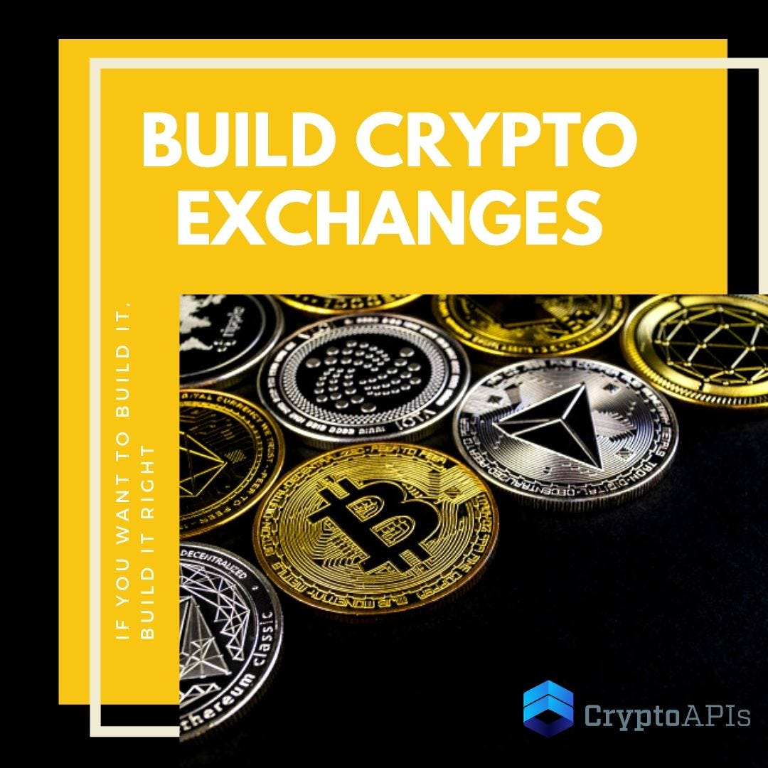Build crypto exchange with Crypto APIs Blockchain APIs | by Crypto APIs  Content Team | Crypto APIs | Medium