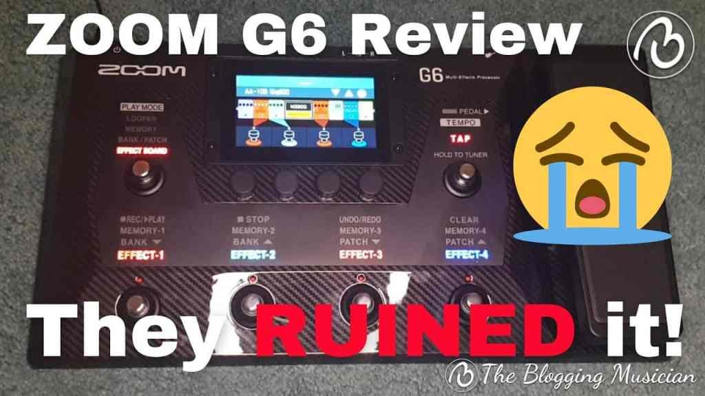 Zoom G6 Review: They RUINED it! — The Blogging Musician | by Adam