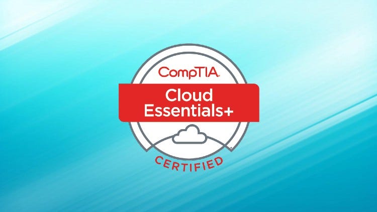 Passing the CompTIA Cloud Essentials+ CLO-002 Exam | by