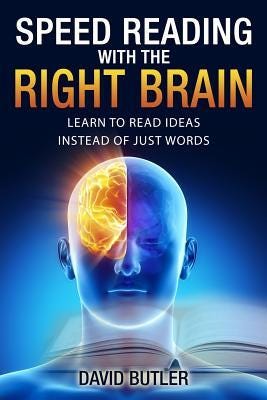 Speed Reading with the Right Brain — David Butler | by Esteban
