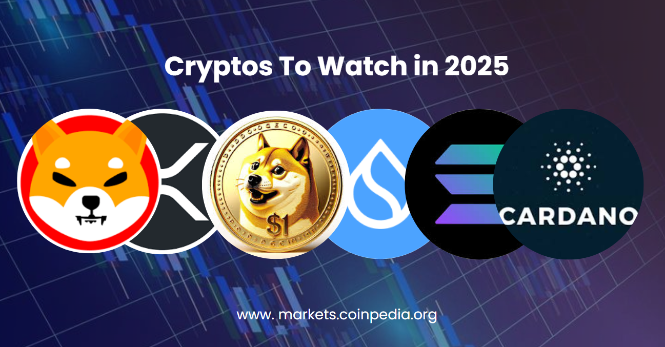 6 Cryptos to Watch in 2025: XRP, ADA, SHIB, DOGE, SUI and SOL. | by  CoinPedia Markets | Medium
