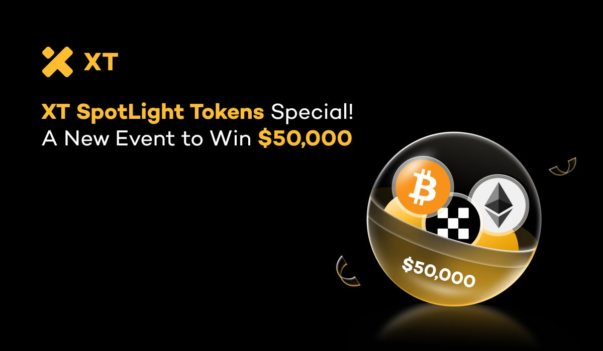 XT Spotlight Tokens Special: Trade BTC/ETH/OKB to Win From $50,000 | by XT  Exchange | Medium