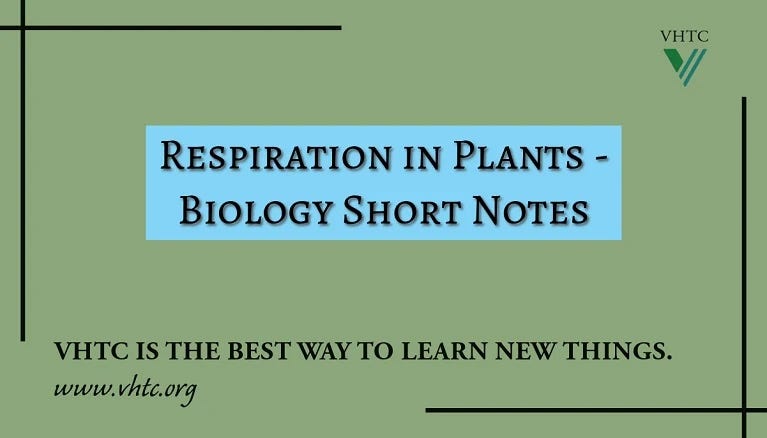 Respiration in Plants  Biology Short Notes  | by VHTC | Medium