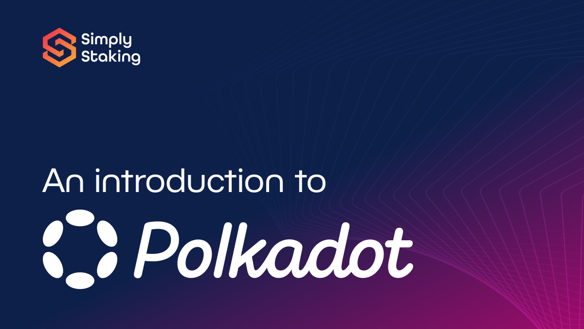 An Introduction to Polkadot. | by Erik | Feb, 2024 | Simply Staking