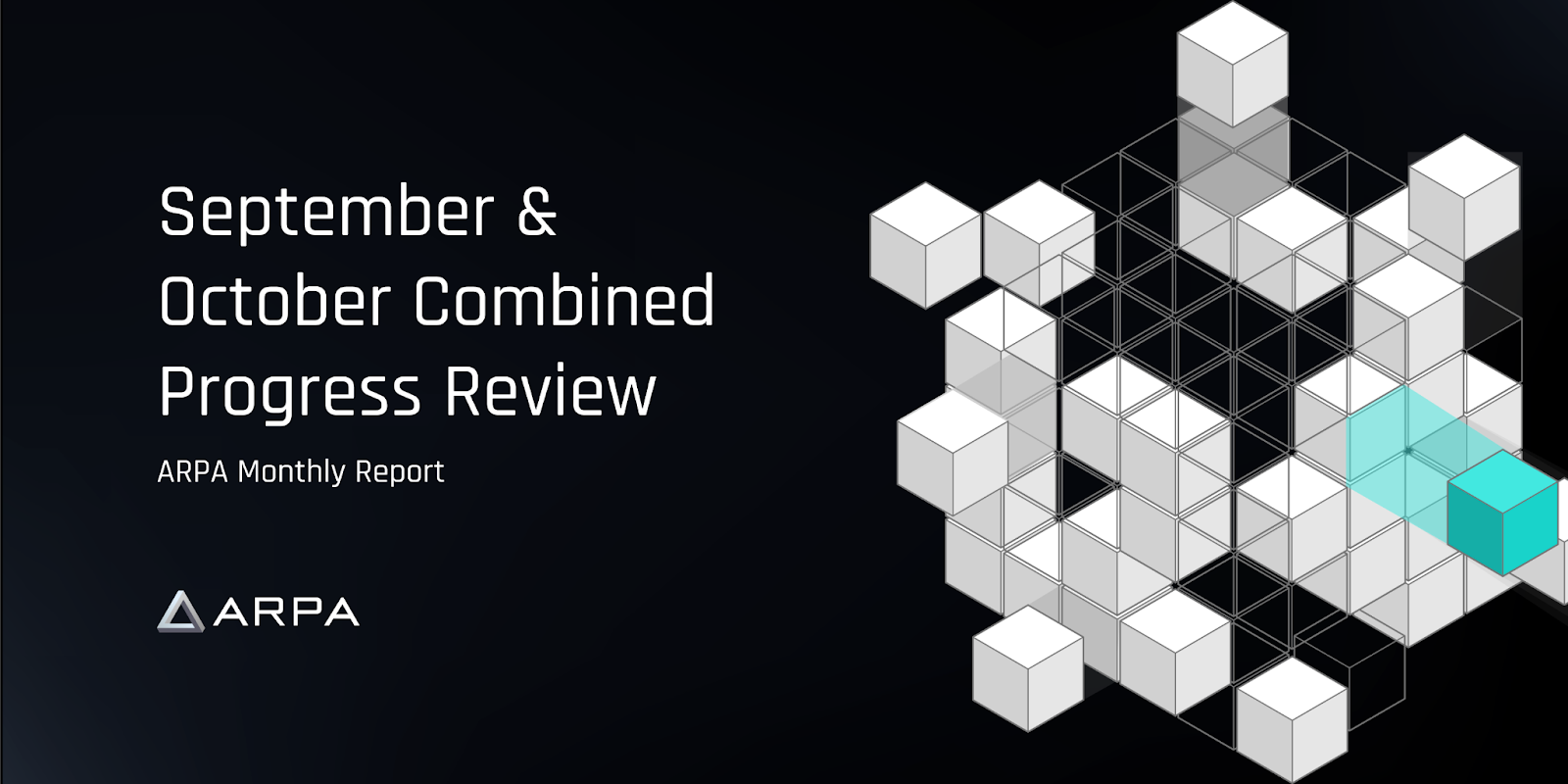 ARPA Monthly Report | September & October Combined Progress Review | by ARPA  Official | Medium