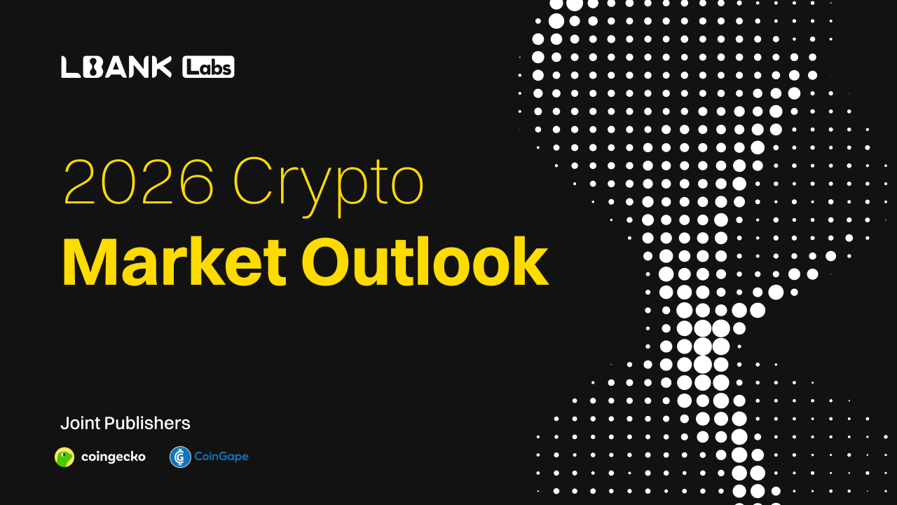 LBank Labs: A Comprehensive Outlook on the Crypto Landscape in 2026 | by  LBank Labs | Dec, 2025 | Medium