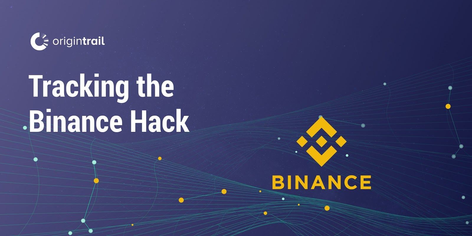 $40 Million Worth of Bitcoin Stolen from Binance Now Traced Using  OriginTrail | by OriginTrail | OriginTrail | Medium