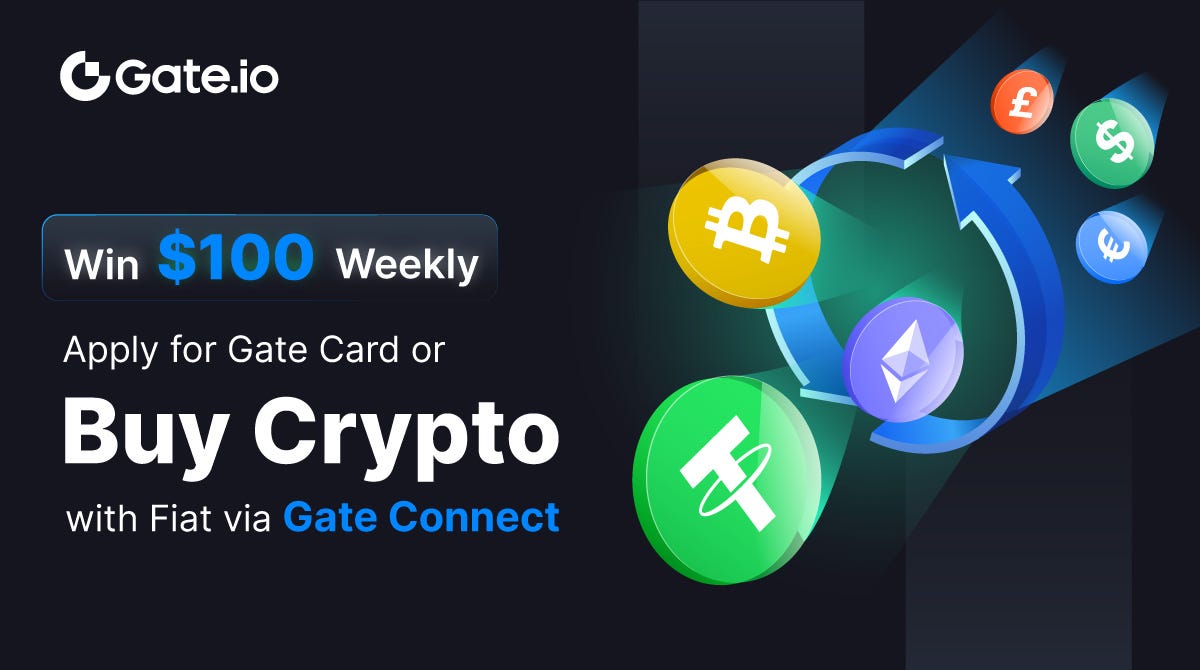Win $100 USDT With Gate Connect and Gate Card: A New Era for Crypto  Payments | by Gate | Medium