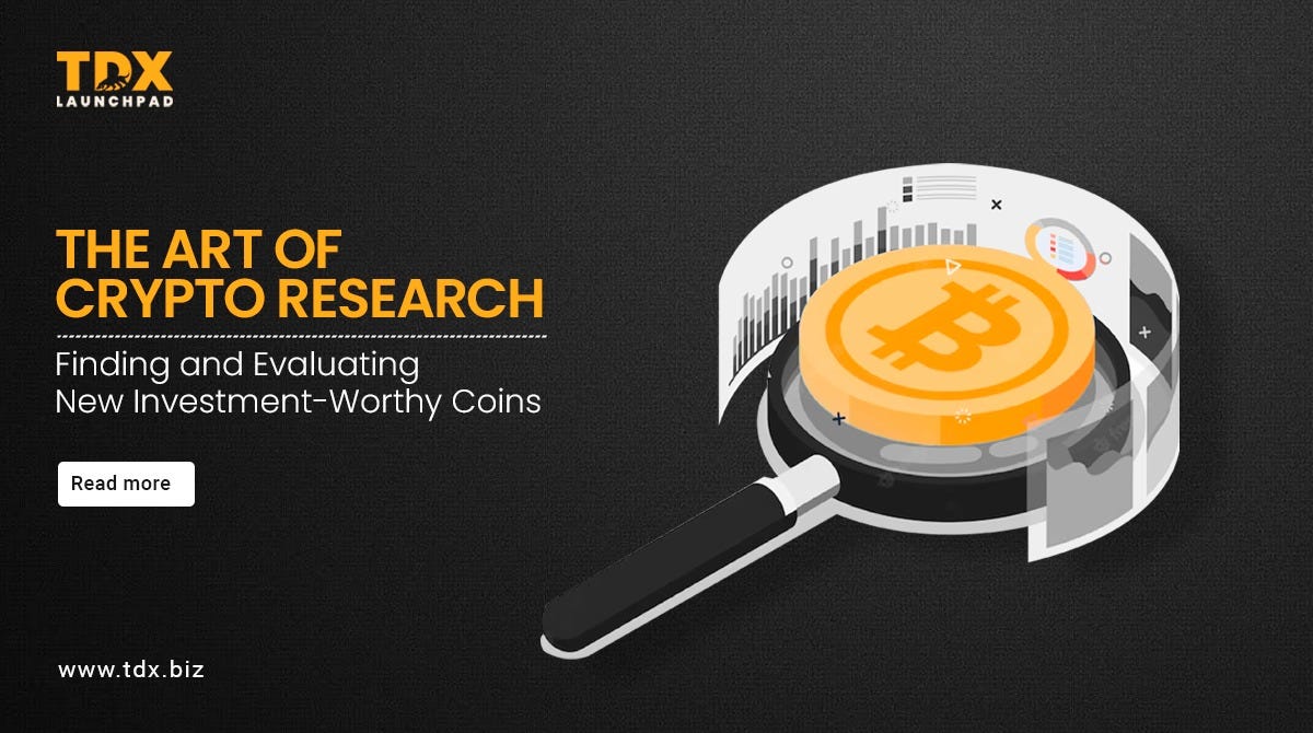 The Art of Crypto Research: Finding and Evaluating New Investment-Worthy  Coins | by TDX | Medium