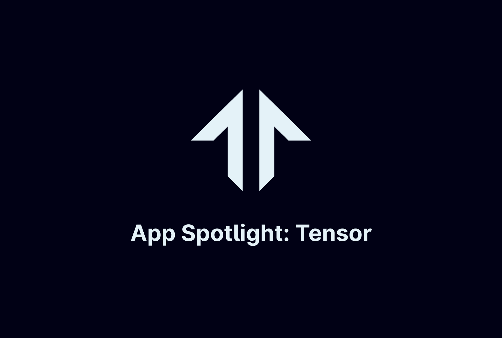 App Spotlight: Tensor. The story of Tensor and how 2 cracked… | by Ottr  Finance | Ottr Finance Inc.