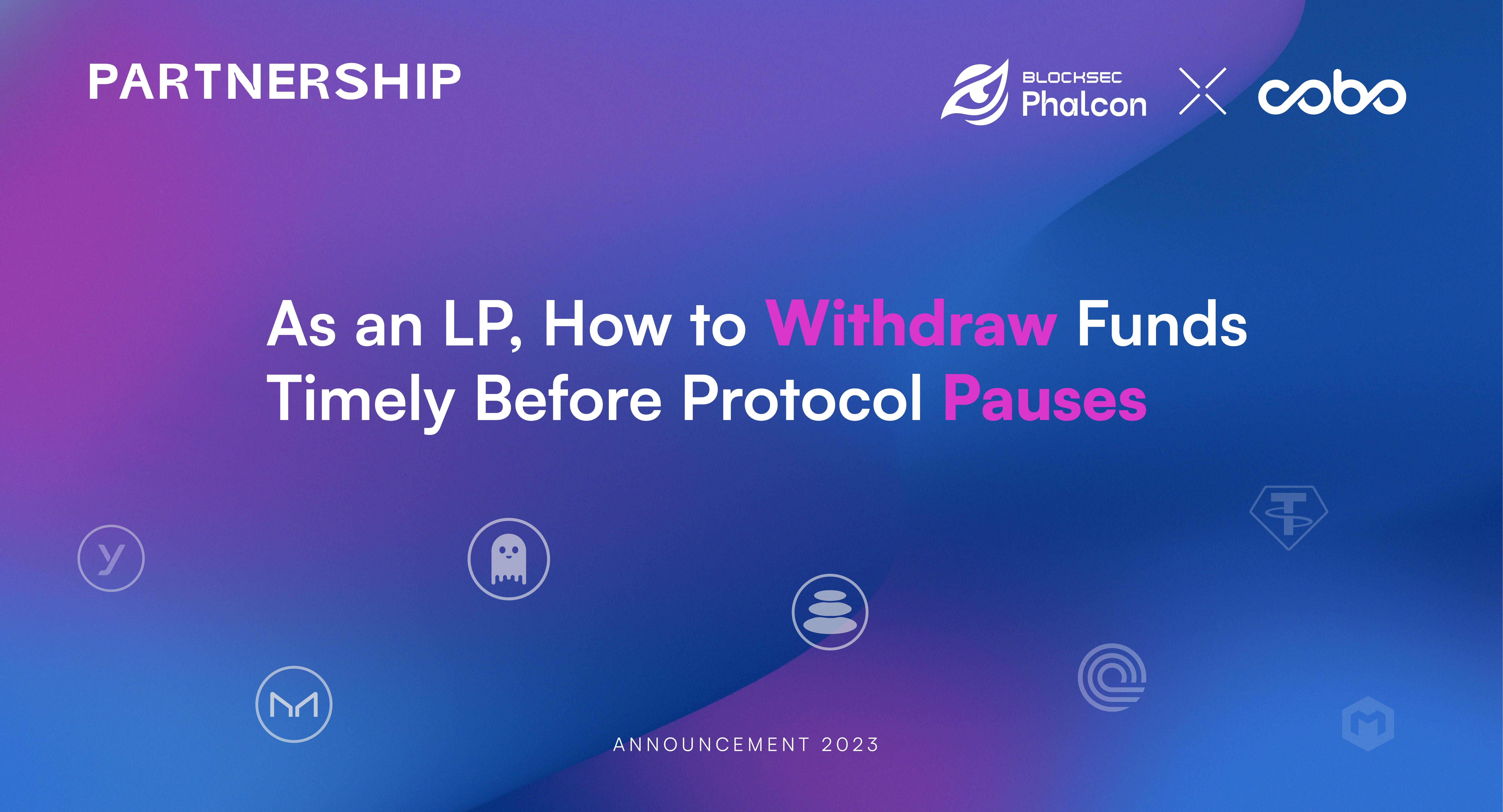 As an LP, How to Withdraw Funds Timely Before Protocol Pauses | by BlockSec  | Medium