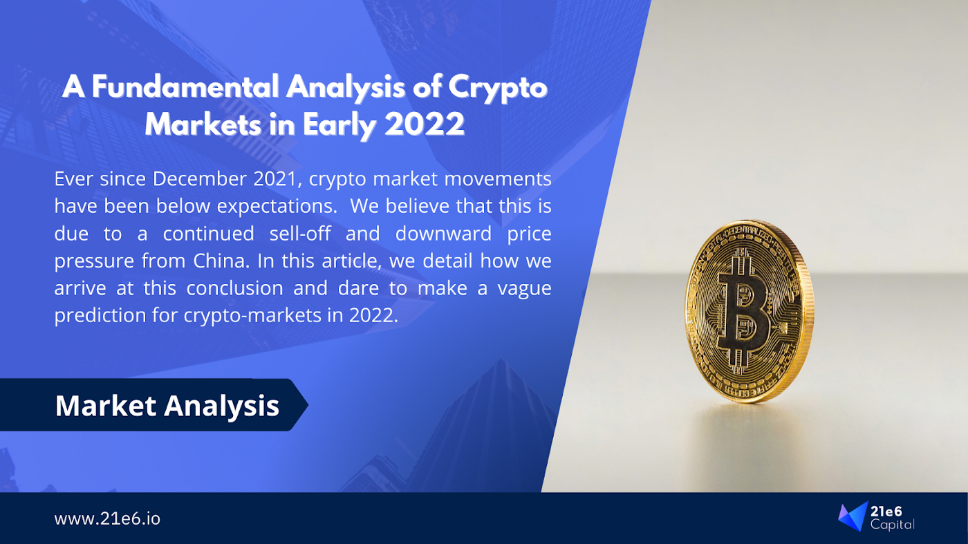 A Fundamental Analysis of Crypto Markets in Early 2022: China Soon To Stop  Selling Bitcoin? | by Philipp Sandner | Medium