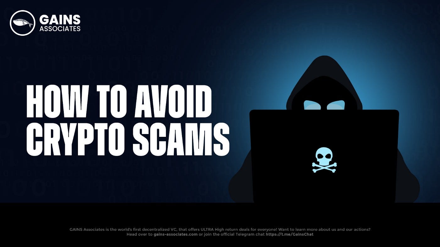 HOW TO AVOID CRYPTO SCAMS. Scams are a pervasive problem in… | by GAINS  Associates | GAINS Associates | Medium