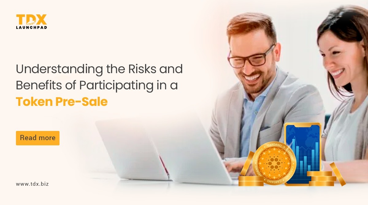 Understanding the Risks and Benefits of Participating in a Token Pre-Sale |  TDX Launchpad | Medium