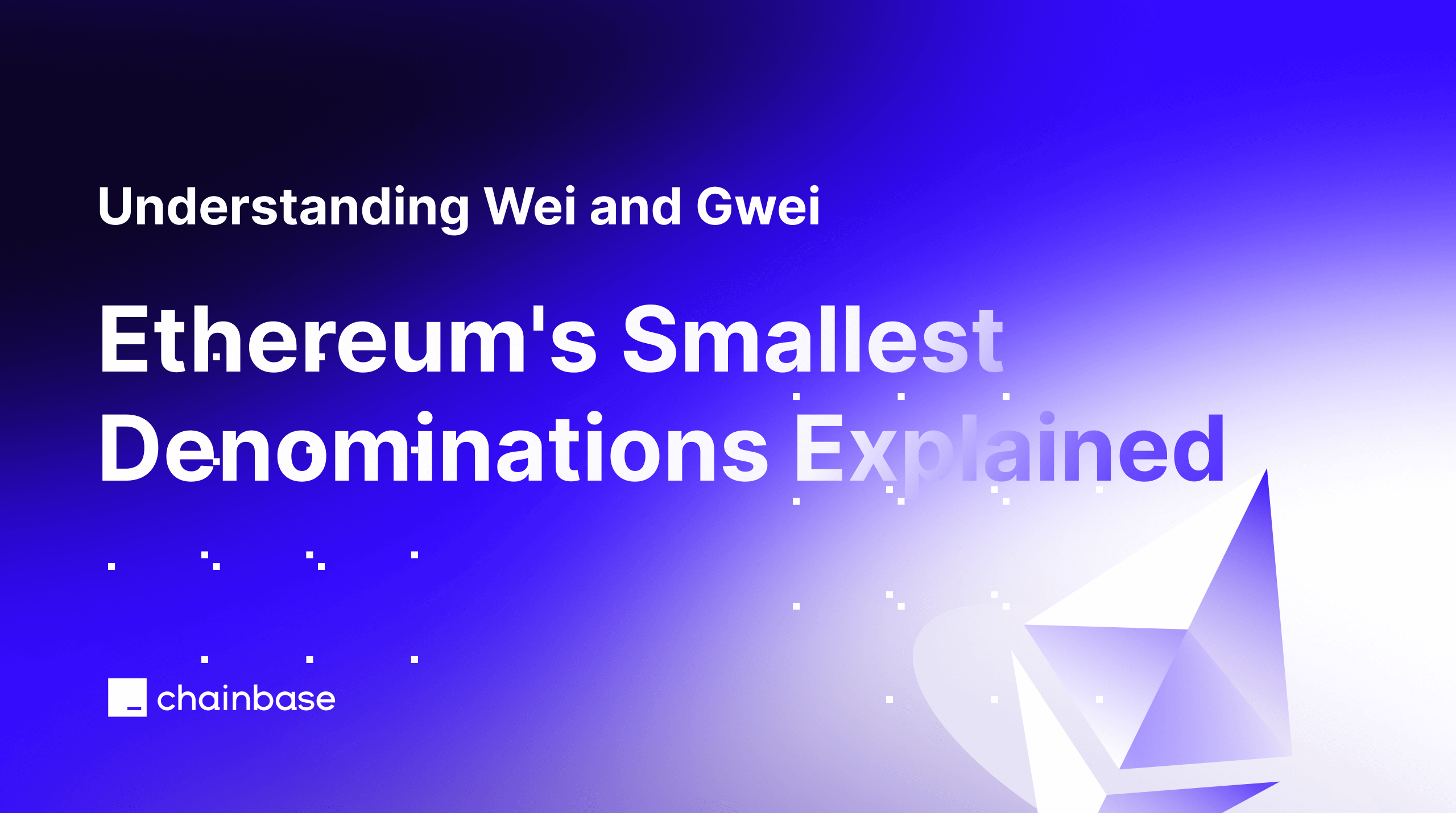 Wei와 Gwei 이해: Ethereum의 가장 작은 액면가 설명 | by Chainbase-한국어 | Medium