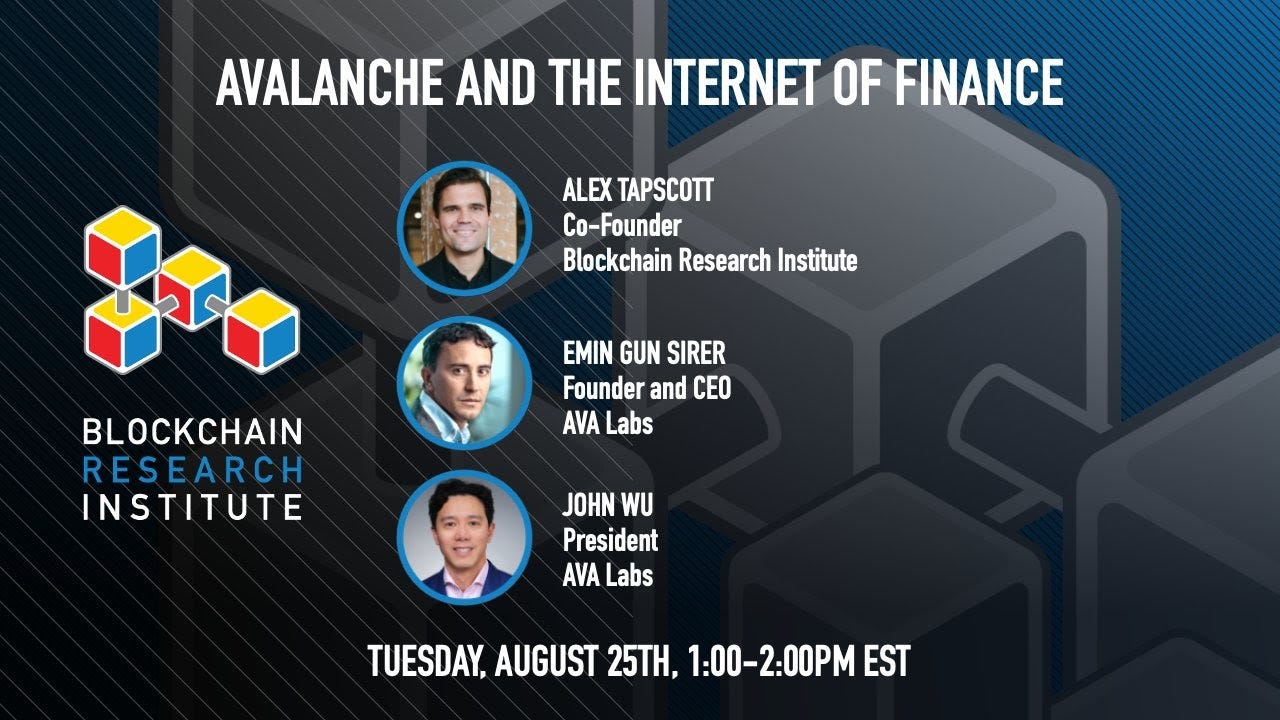 Recap: Avalanche and The Internet of Finance with the Blockchain Research  Institute | by Avalanche | Avalanche | Medium