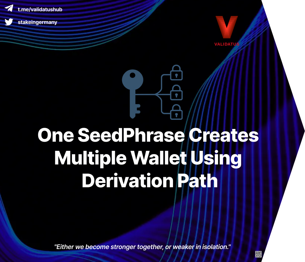 One SeedPhrase Creates Multiple Wallet Using Derivation Path | by Validatus  | Medium