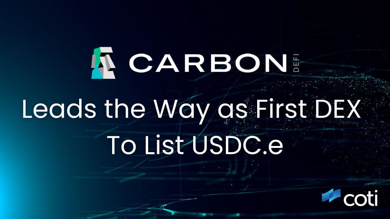 Carbon DeFi Leads the Way as First DEX to integrate USDC.e | by COTI |  Medium