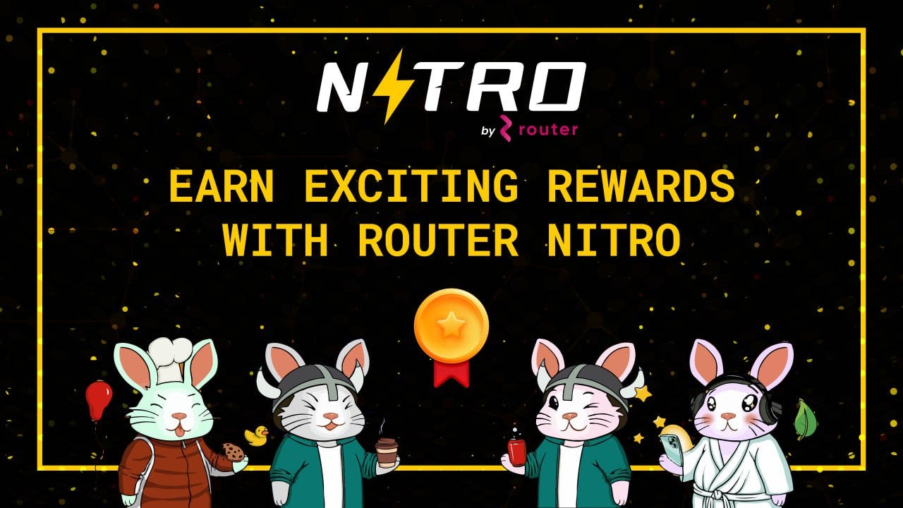 Earn Rewards With Router Nitro. A Comprehensive Guide to Earning… | by  Router Protocol | Medium