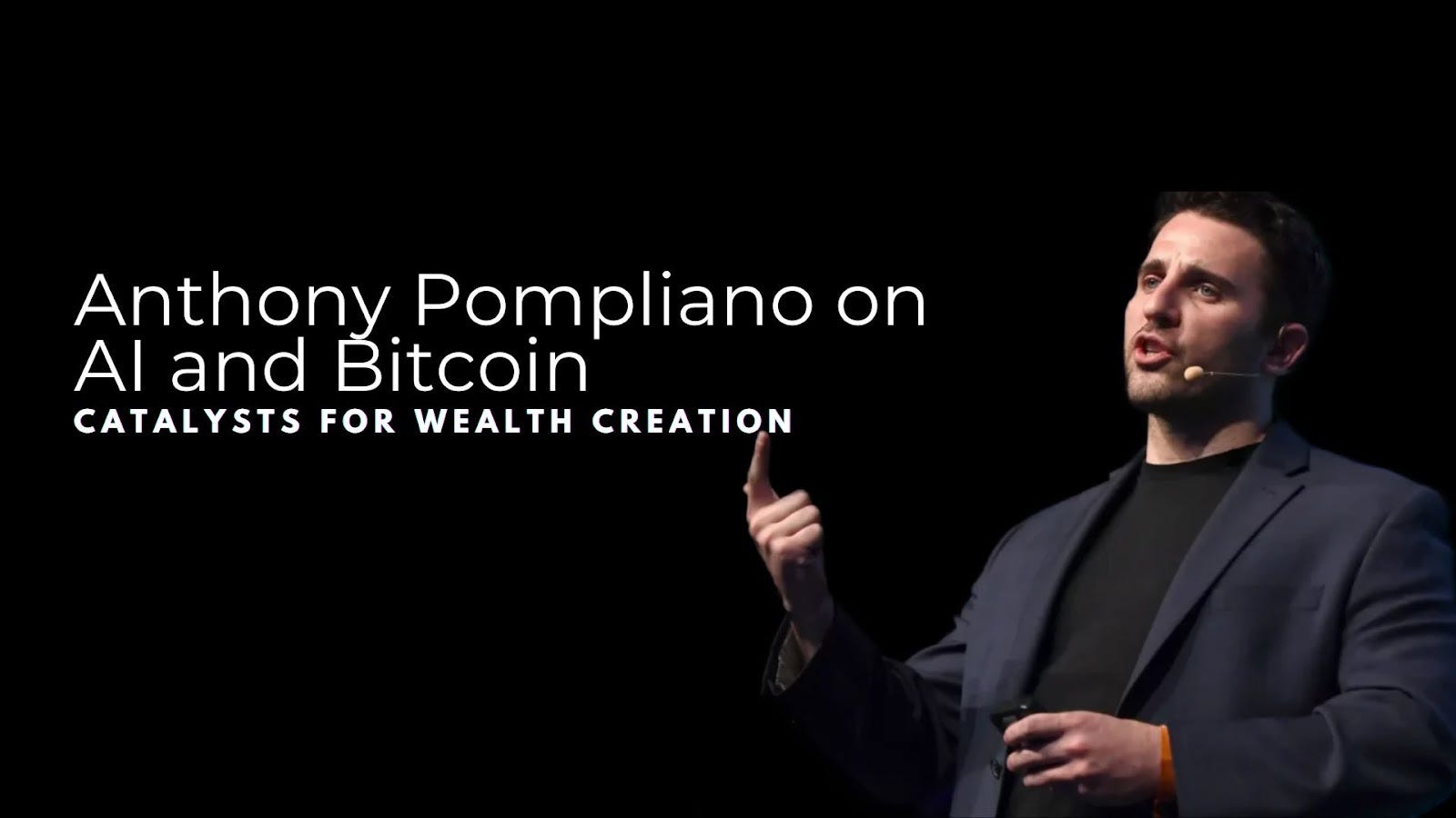 Anthony Pompliano on AI and Bitcoin: Catalysts for Wealth Creation | by  Vlad Anderson | Predict | Medium