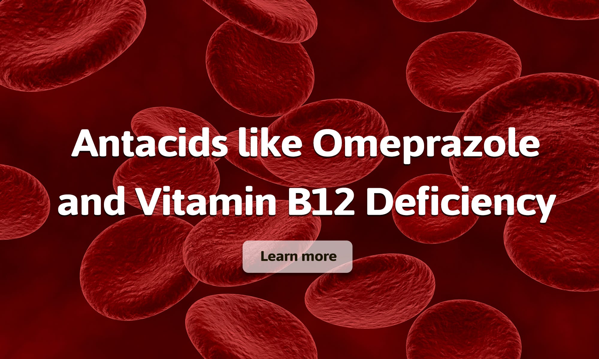 omeprazole and b12 injections Relationship Between The Use Of Antacids And Vitamin B12 Deficiency | by Companion Therapeutics