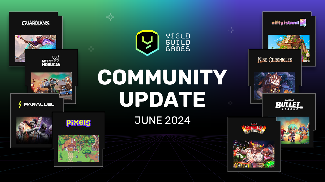 Yield Guild Games: Community Update — June 2024 | by Yield Guild Games |  Yield Guild Games | Medium