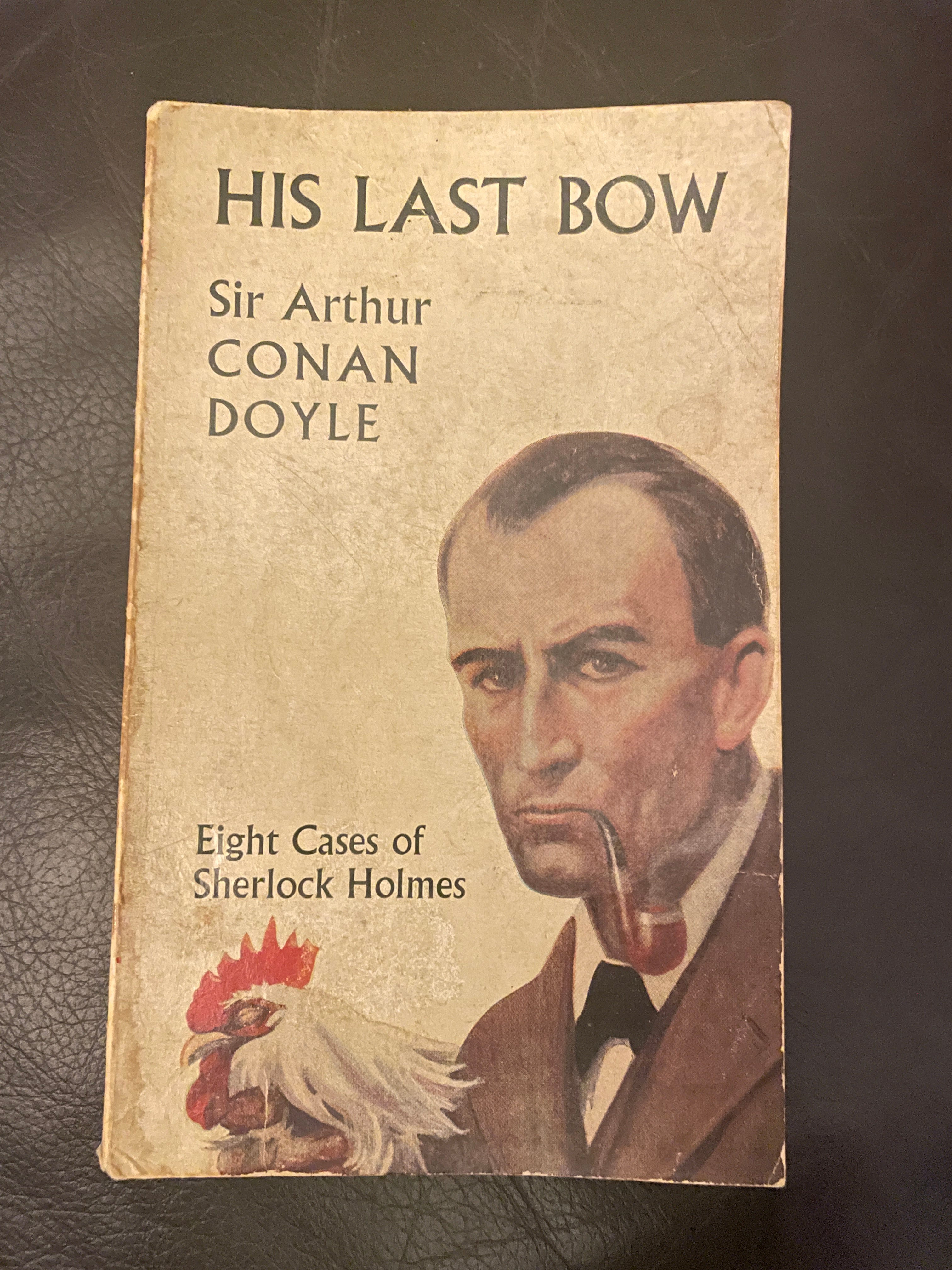 Take a bow, Sherlock Holmes. His Last Bow by Sir Arthur