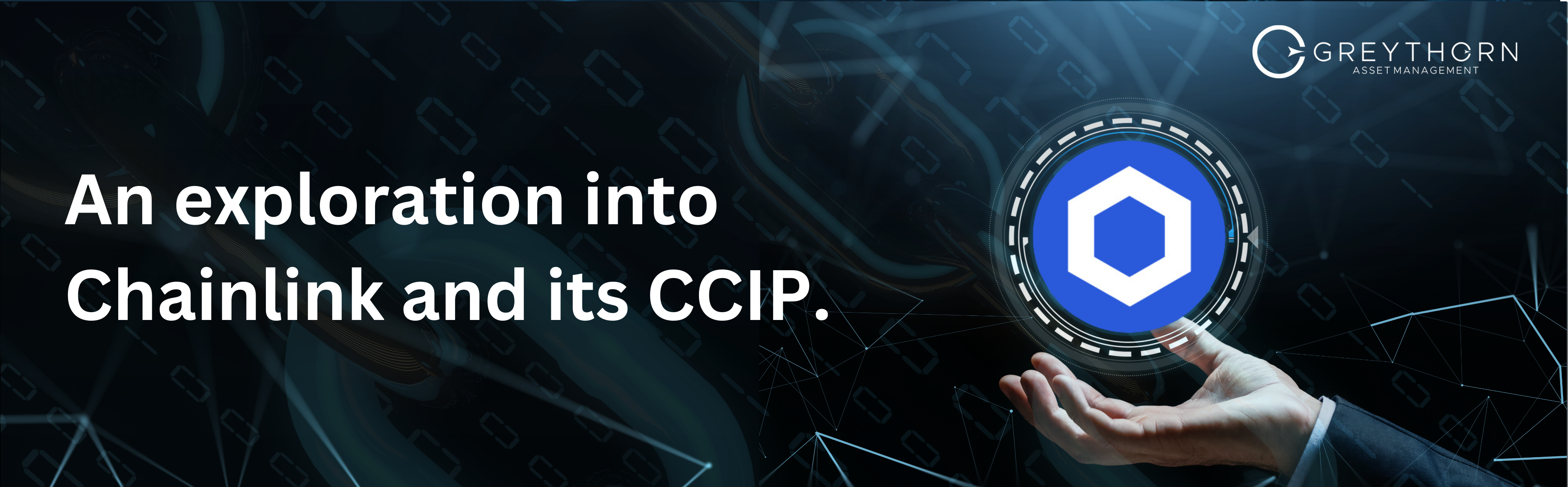 An exploration into Chainlink and its CCIP. | by Greythorn Asset Management  | Medium
