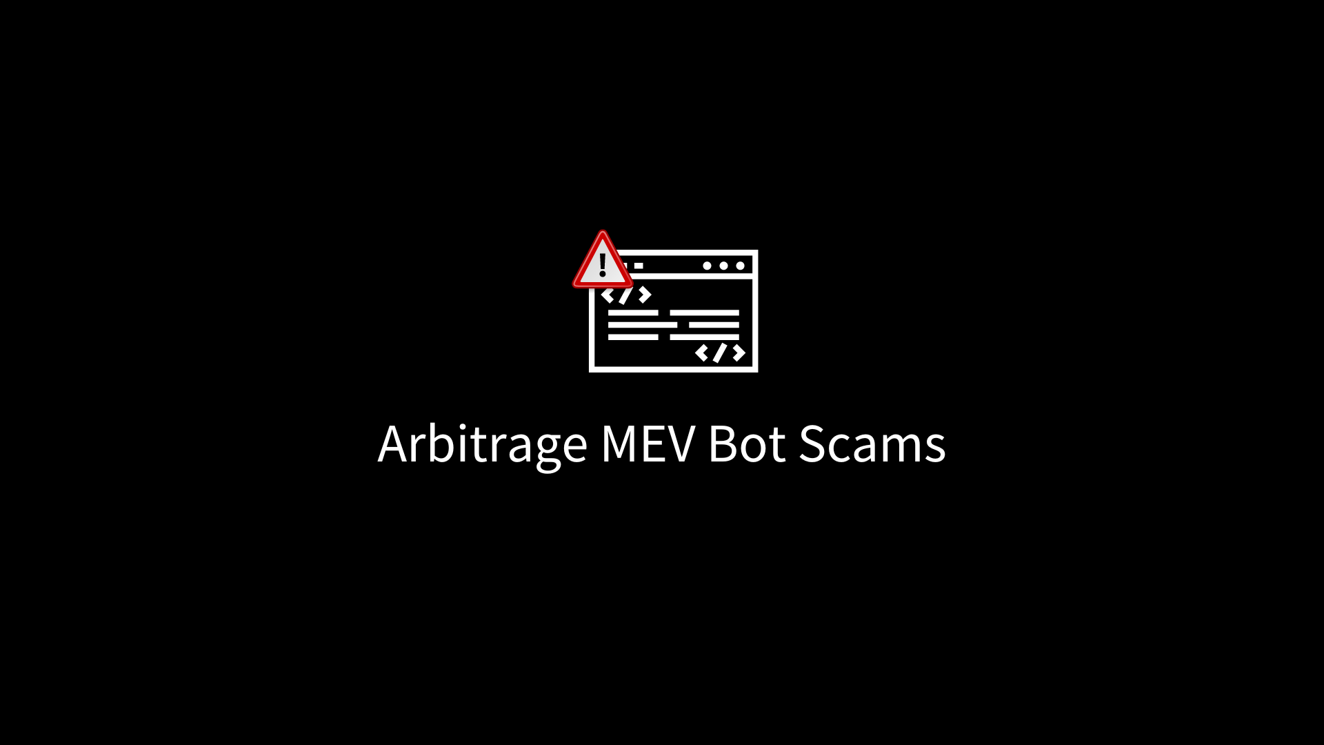 A New Twist on Old Scams: The Arbitrage MEV Bot Deception | by SlowMist |  Medium
