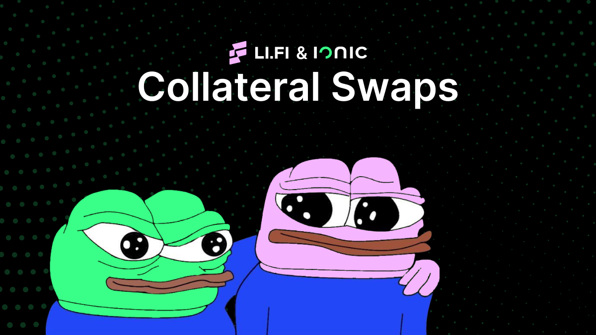 Ionic: Collateral Swaps with LiFi | by Ionic | Medium
