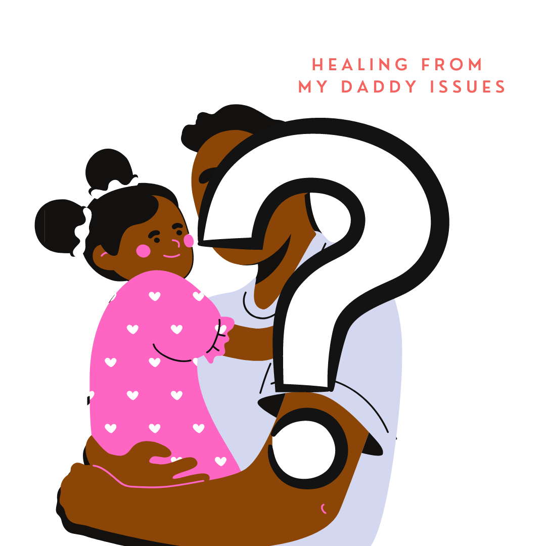 HEALING FROM MY DADDY ISSUES BEFORE MARRIAGE | by Hayley Mulenda | Medium, image size:1080x1080