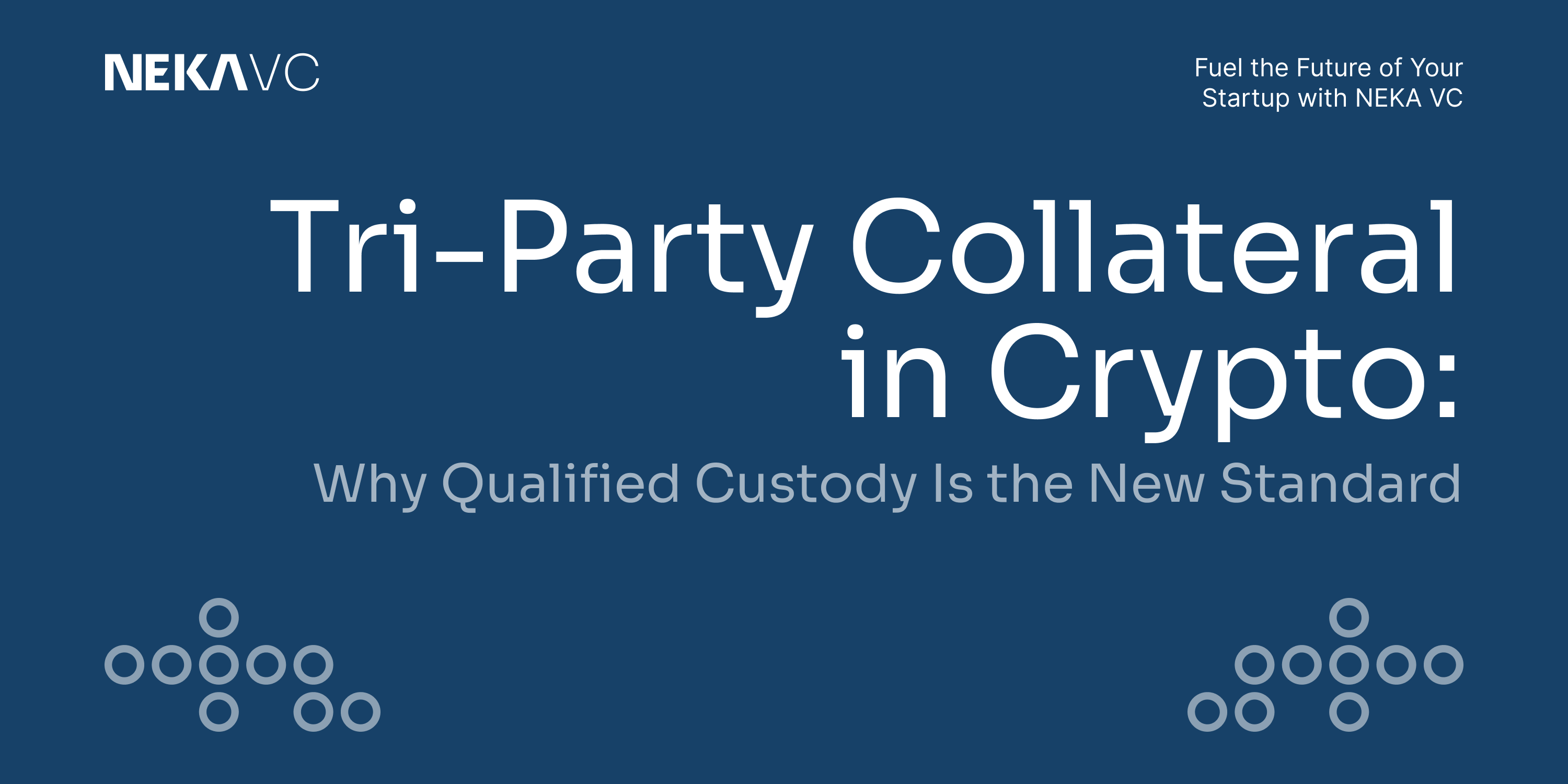 Tri-Party Collateral in Crypto: Why Qualified Custody Is the New Standard |  by NekaVC | Medium