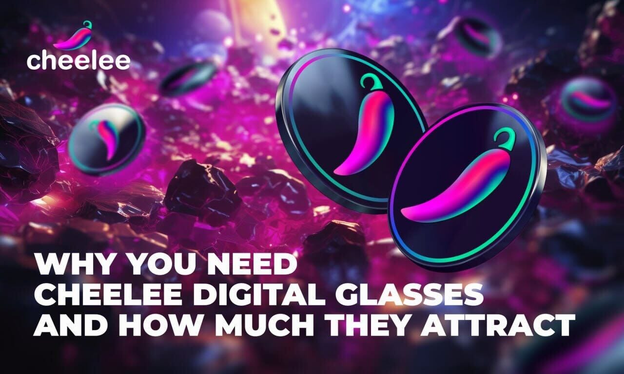 Why You Need Cheelee Digital Glasses and How Much They Bring: the Complete  Guide | by Cheelee | Cheelee | Watch vids — get money | Medium