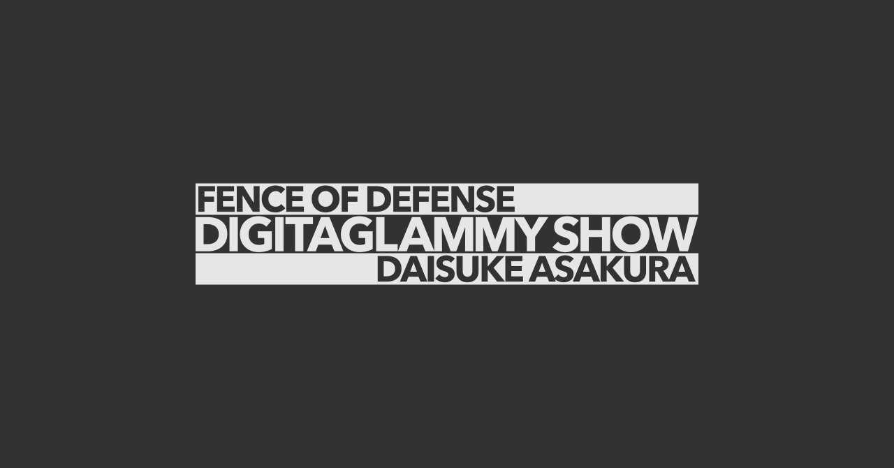 FENCE OF DEFENSE/DIGITAGLAMMY SHOW Feat… live digitaglam | フェンス・オブ・ディフェンス | ソニー