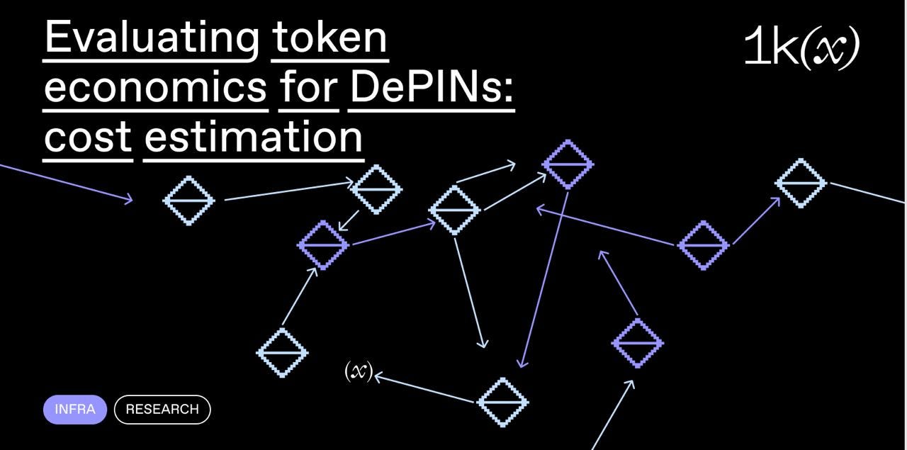 Evaluating token economics for DePINs: cost estimation | by R Koschig |  1kxnetwork | Medium
