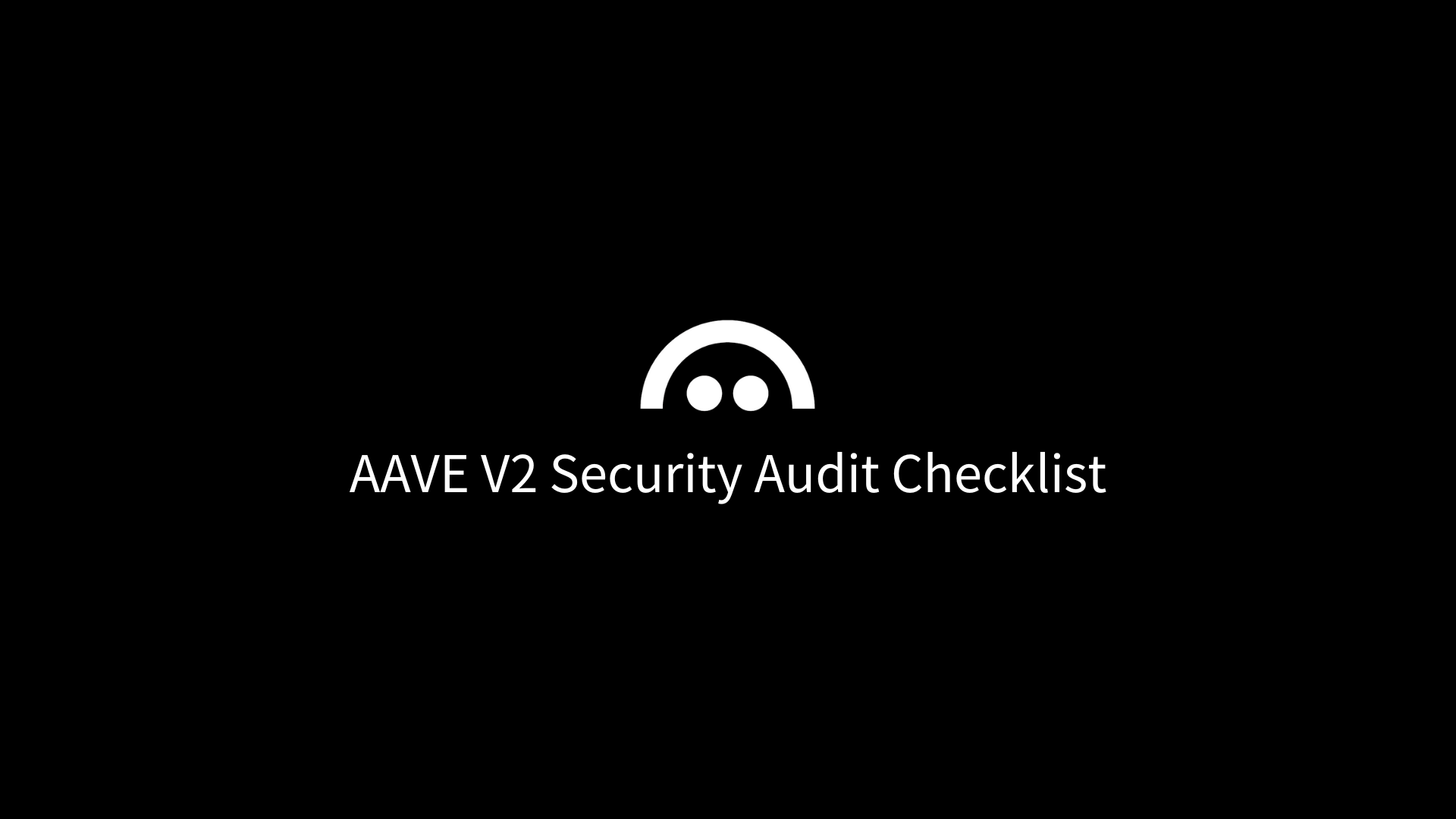 SlowMist: AAVE V2 Security Audit Checklist | by SlowMist | Medium