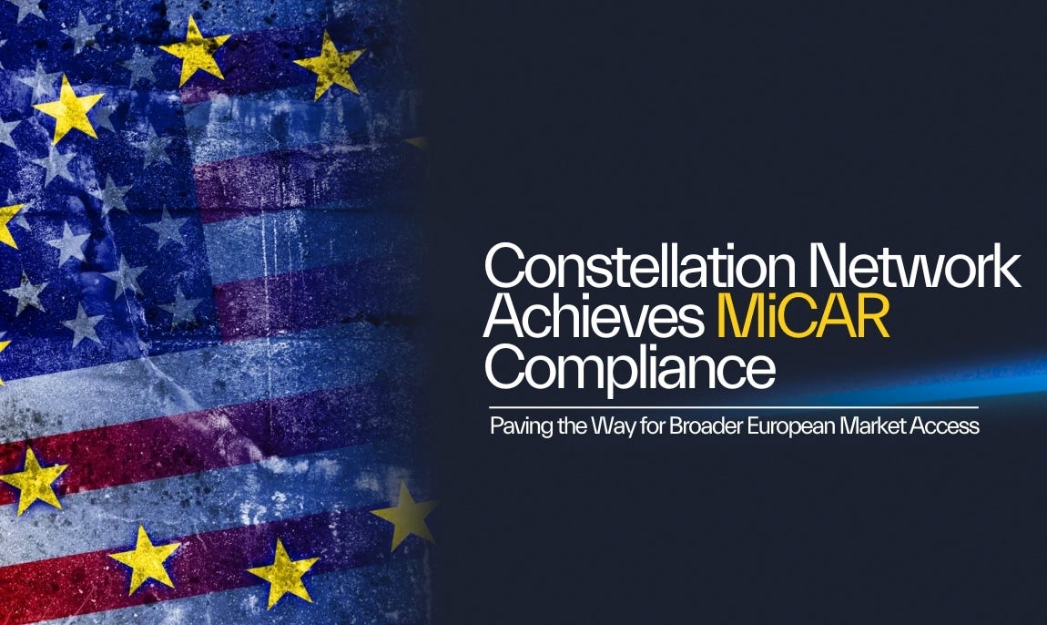 Constellation Network Achieves MiCAR Compliance — Paving the Way for  Broader European Market Access | by Constellation Network | Constellation  Network | Medium