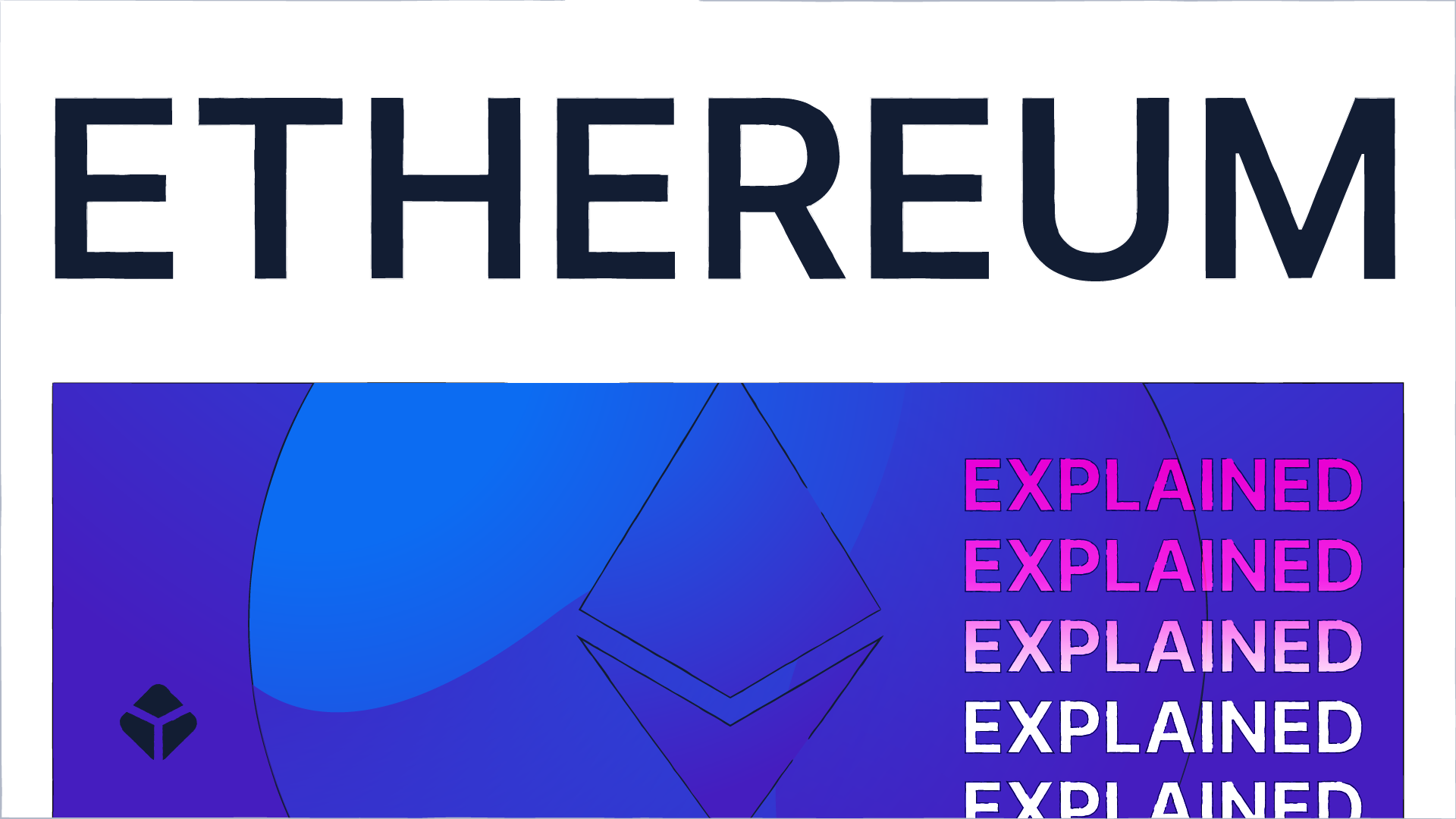 Ethereum, Explained. Household names such as Samsung… | by Blockchain.com |  @blockchain | Medium